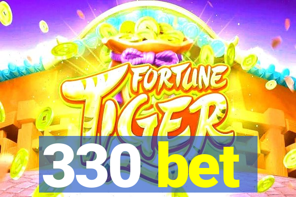 330 bet